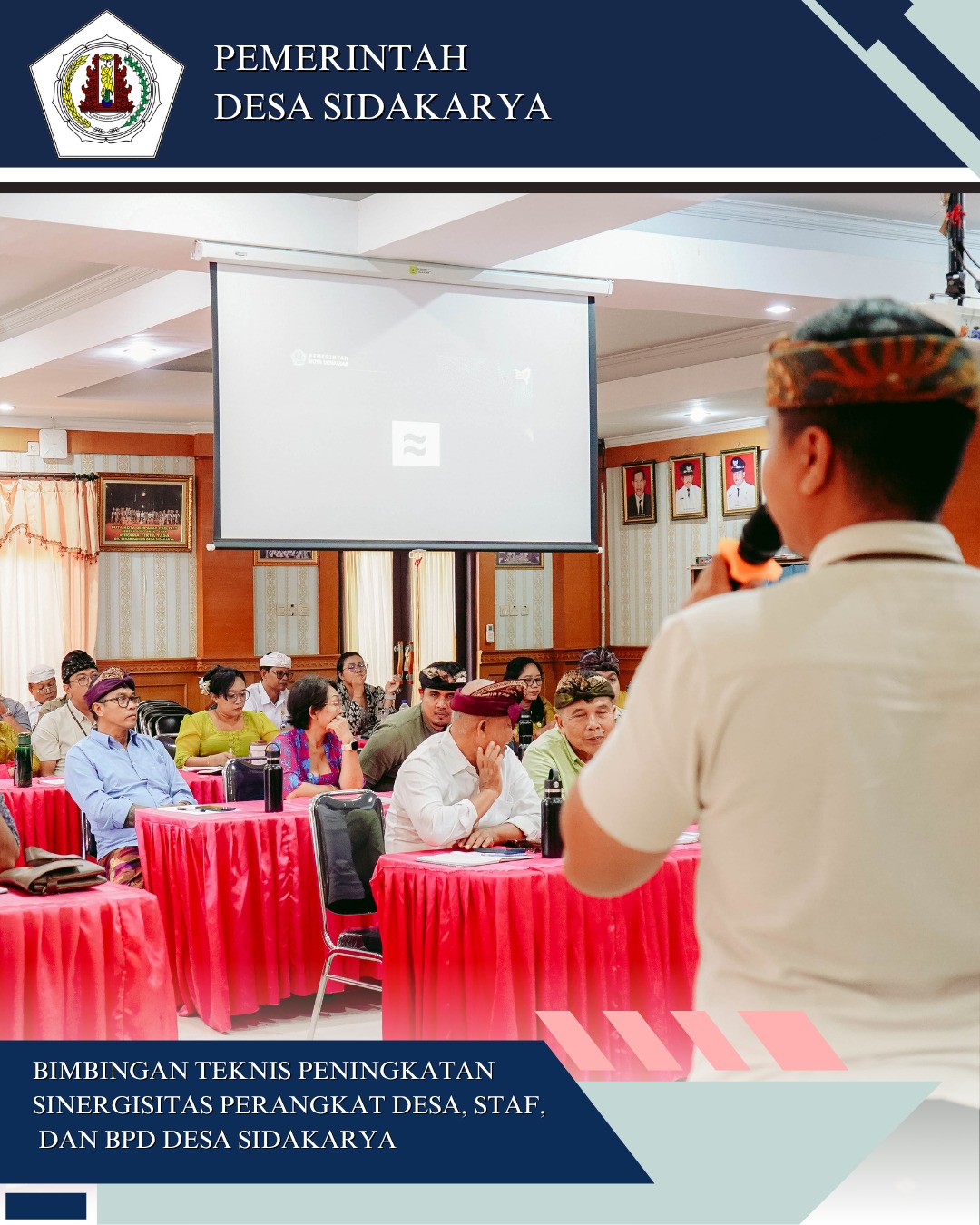 Bimbingan Teknis Peningkatan Sinergisitas Perangkat Desa, Staf, dan BPD Desa Sidakarya